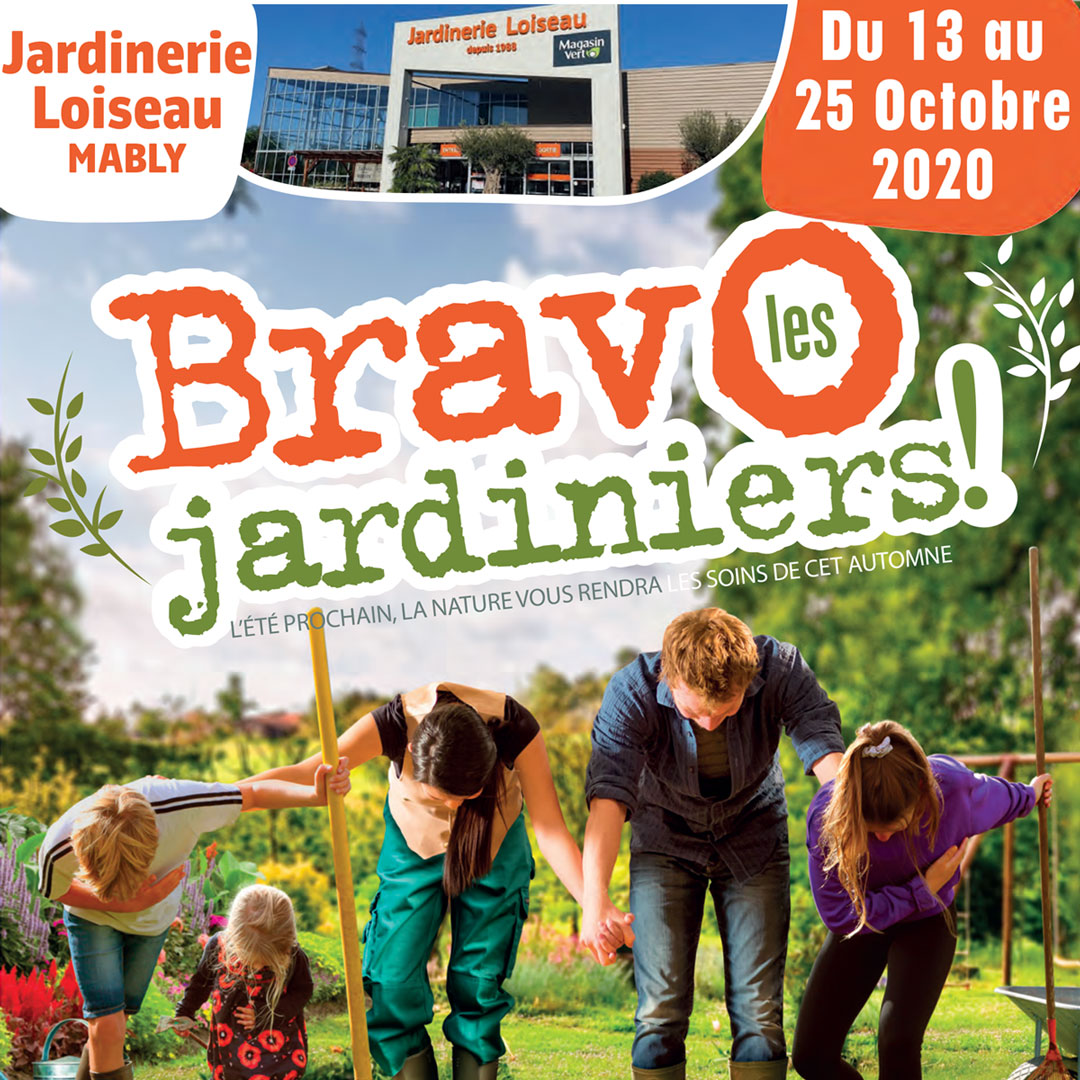 Jardinerie Loiseau - Brravo les jardiniers !